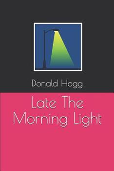 Paperback Late The Morning Light Book