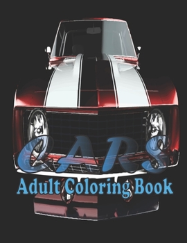 Paperback Cars Adult Coloring Book: (An Adult Cars Coloring Book With Beautifull Cars Design For Stress Reliving And Relaxing) Book