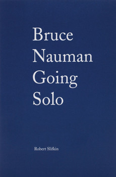 Paperback Bruce Nauman: Going Solo Book