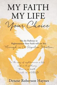 Paperback My Faith My Life Your Choice Book