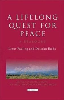 Hardcover A Lifelong Quest for Peace: A Dialogue Book