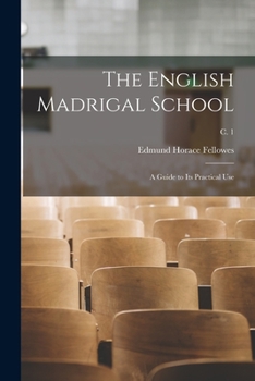 Paperback The English Madrigal School: a Guide to Its Practical Use; c. 1 Book