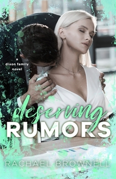 Paperback Deserving Rumors: A Dixon Family Novel Book