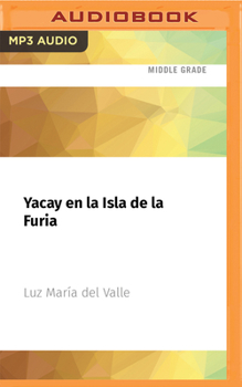 Yacay en la isla de La Furia - Book #3 of the Yacay