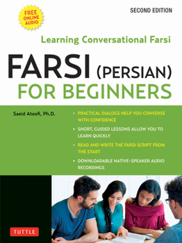 Paperback Farsi (Persian) for Beginners: Learning Conversational Farsi - Second Edition (Free Downloadable Audio Files Included) Book