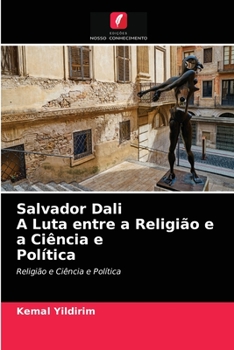 Paperback Salvador Dali A Luta entre a Religião e a Ciência e Política [Portuguese] Book