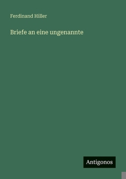 Paperback Briefe an eine ungenannte [German] Book