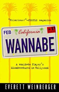 Paperback Wannabe: A Would-Be Player's Misadventures in Hollywood Book