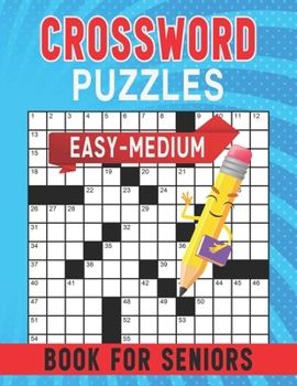 Paperback Easy Medium Crossword Puzzles Book For Seniors: Engaging Crossword Challenges for Older Minds Book
