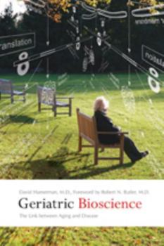 Hardcover Geriatric Bioscience: The Link Between Aging and Disease Book