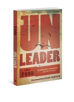 Paperback Unleader: Reimagining Leadership...and Why We Must Book