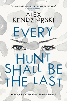 Paperback Every Hunt Shall Be The Last Book