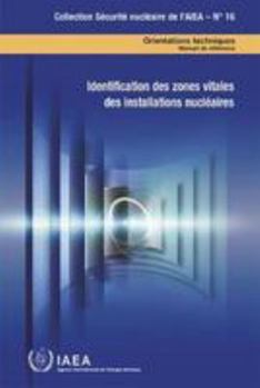 Paperback Identification of Vital Areas at Nuclear Facilities: Technical Guidance Reference Manual [French] Book