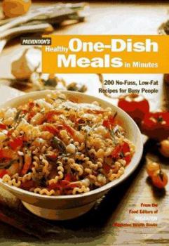 Hardcover Prevention's Healthy One-Dish Meals in Minutes: 200 No-Fuss, Low-Fat Recipes for Busy People Book