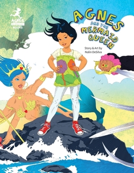 Paperback Agnes and the Mermaid Queen: A tale about a brave girl, a dragon, mermaids and pirates. Book