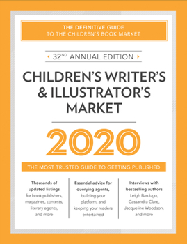 Paperback Children's Writer's & Illustrator's Market 2020: The Most Trusted Guide to Getting Published Book