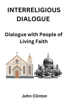 Paperback Interreligious Dialogue: Dialogue with People of Living Faith Book