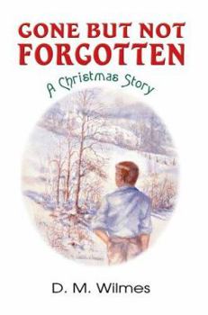 Paperback Gone But Not Forgotten: A Christmas Story Book