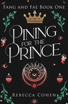 Pining for the Prince (Fang and Fae) - Book #1 of the Fang & Fae