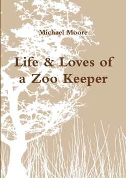Paperback Life & Loves of a Zoo Keeper Book