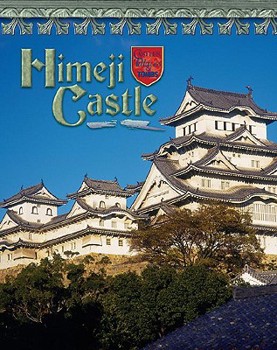 Library Binding Himeji Castle: Japan's Samurai Past Book