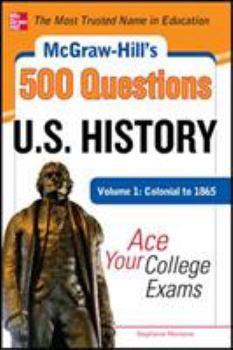 Paperback McGraw-Hill's 500 U.S. History Questions, Volume 1: Colonial to 1865: Ace Your College Exams Book