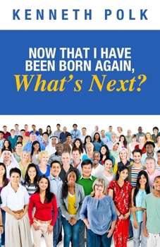 Paperback Now That I Have Been Born Again, What's Next? Book
