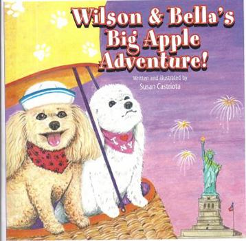 Paperback Wilson & Bella's Big Apple Adventure! Book
