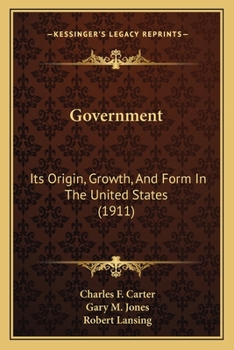 Paperback Government: Its Origin, Growth, And Form In The United States (1911) Book