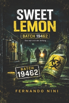 Paperback SWEET LEMON - Batch 19462: Batch 19462 - Ein Bio-Thriller [German] Book