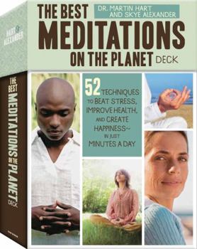 Cards The Best Meditations on the Planet Deck: 52 Techniques to Beat Stress, Improve Health, and Create Happiness - In Just Minutes a Day Book