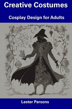 Paperback Creative Costumes: Cosplay Design for Adults Book