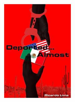 Paperback Deported...Almost: Immigration MEX - USA Book