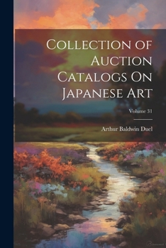 Paperback Collection of Auction Catalogs On Japanese Art; Volume 31 Book