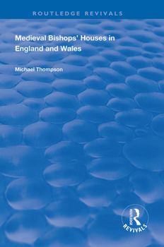 Hardcover Medieval Bishops' Houses in England and Wales Book