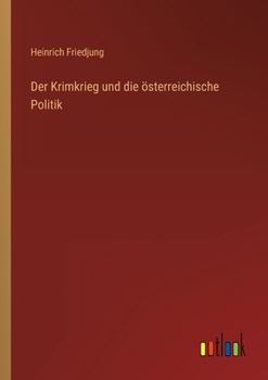 Paperback Der Krimkrieg und die österreichische Politik [German] Book