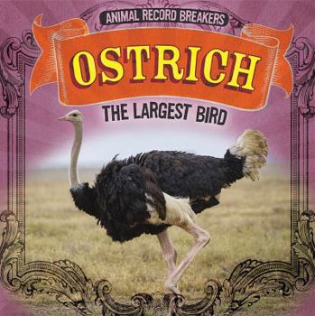 Library Binding Ostrich: The Largest Bird Book