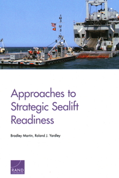 Paperback Approaches to Strategic Sealift Readiness Book