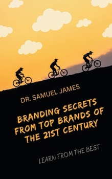 Paperback Branding Secrets from Top Brands of the 21st Century Book