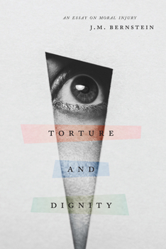 Paperback Torture and Dignity: An Essay on Moral Injury Book