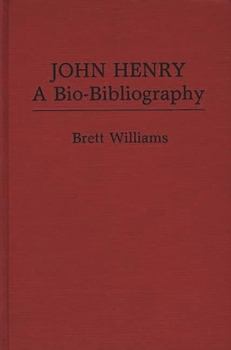 Hardcover John Henry: A Bio-Bibliography Book