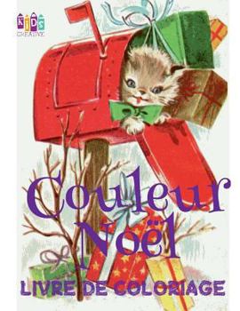 ✌ Couleur Noël ✌ Album Coloriage Noël ✌ (Livre de Coloriage 5 ans): ✌ Color Christmas Coloring Book Boys & Girls ~ Coloring ... Book Children) ~ French Edition ✌