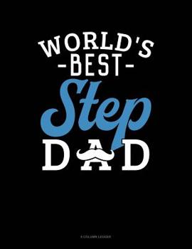 Paperback World's Best Step Dad: 8 Column Ledger Book