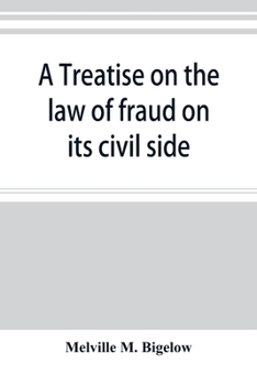 Paperback A treatise on the law of fraud on its civil side Book