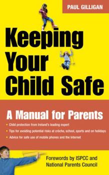 Paperback Keeping Your Child Safe Book
