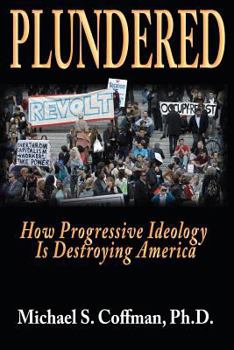 Paperback Plundered: How Progressive Ideology is Destroying America Book