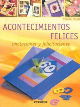 Paperback Acontecimientos Felices: Invitaciones y Felicitaciones [With Patterns] [Spanish] Book