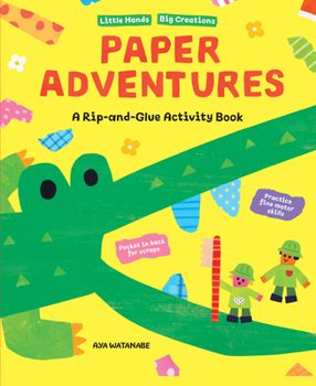 Paperback Paper Adventures: A Rip and Glue Activity Book