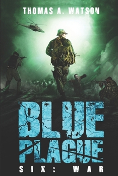 Paperback Blue Plague: War: A Zombie Apocalypse Thriller (Book 6) Book