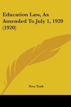 Paperback Education Law, As Amended To July 1, 1920 (1920) Book
